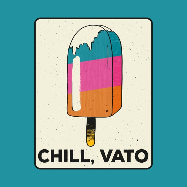 Vintage Paleta Popsicle Chill Vato Spanglish Latin Slang Retro Fiesta Colors by SLAG_Creative