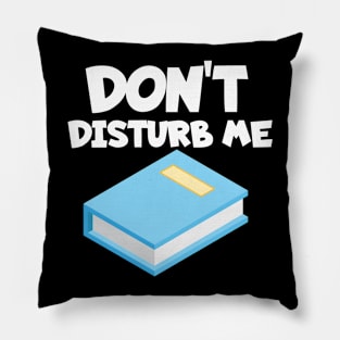 Bookworm don't disturb me Pillow