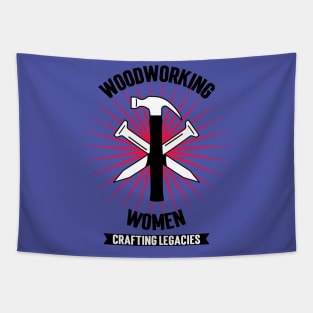 Women Woodworking CRAFTING LEGACIES Carpenter Mastery Designs Tapestry