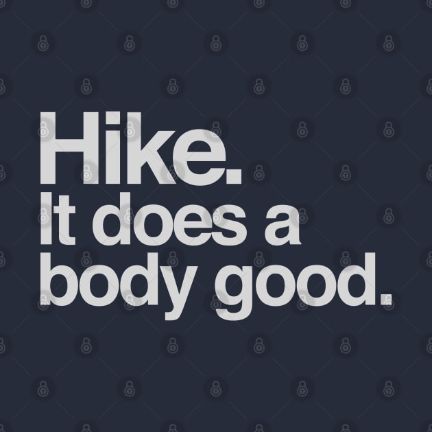 Hike , it does a body good by e3d