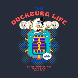 This Duckburg Life Podcast T-Shirt