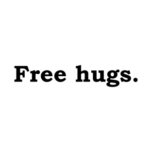 Free hugs. T-Shirt