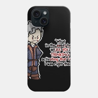 What in the sweet hells were you thinking? Phone Case