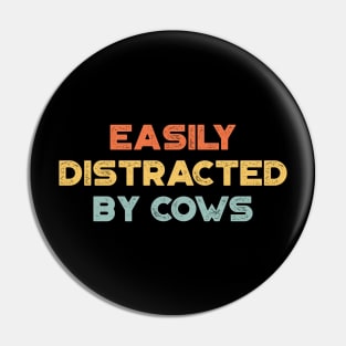 Easily Distracted By Cows Funny Vintage Retro (Sunset) Pin