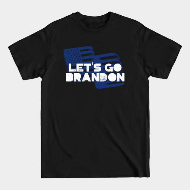 Discover Let's Go Brandon Patriotic FJB Funny Political - Lets Go Brandon - T-Shirt