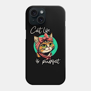 Cat Life Is Purrfect Phone Case