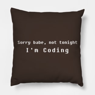 Sorry babe, not tonight I'm coding Pillow