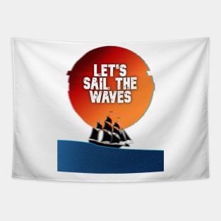 LET'S SAIL THE WAVES Tapestry