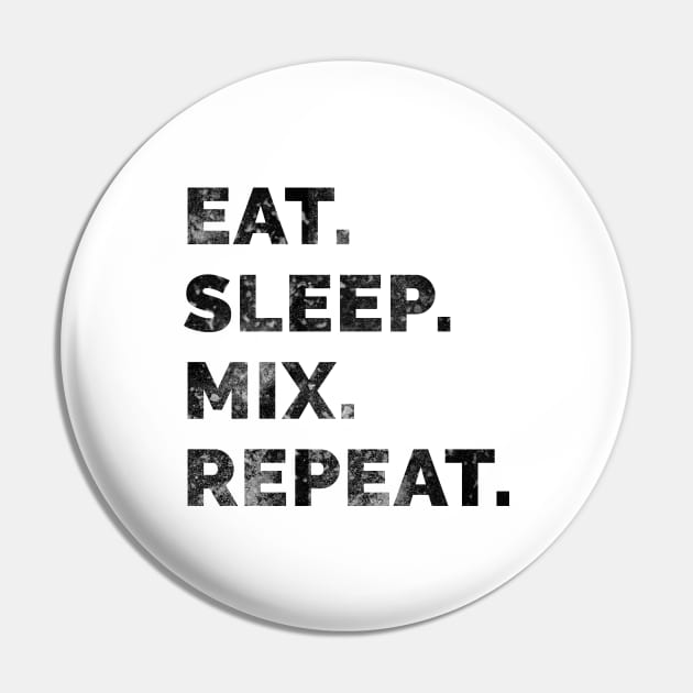 Eat sleep mix repeat 4 Pin by Stellart