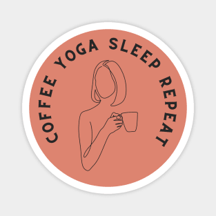 Coffee Yoga Sleep Repeat Meditation with Caffeine Magnet