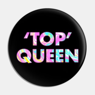 'TOP' QUEEN Pin