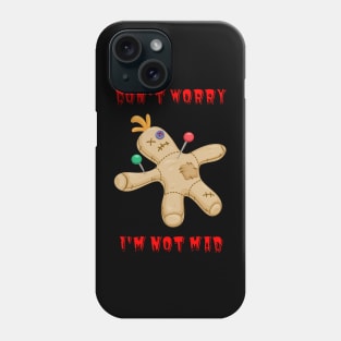 Don't Worry Phone Case