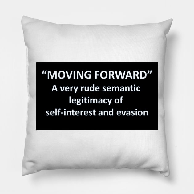 Banned Words Moving Forward Pillow by Battlefoxx Living Earth