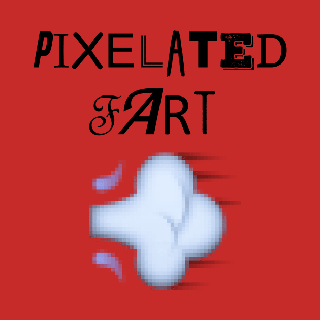 Pixelated Fart by IlanB