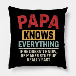 Papa Knows Everything Pillow