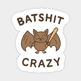 Batshit Crazy Mental Breakdown Magnet