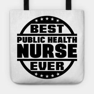 Best Public Health Nurse Ever Tote