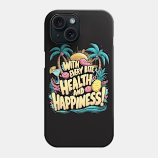 Fruit: With every bite, health and happiness! Phone Case