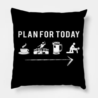 Funny 'Plan for Today: Coffee, Bowling, Beer' Tee & Hoodie - Strikes of Laughter Await! Pillow