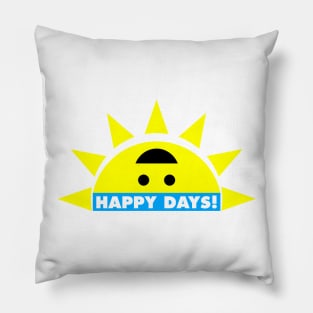 Happy Days! Pillow
