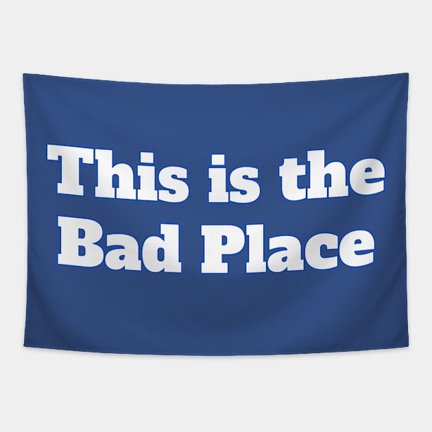 This Is The Bad Place Tapestry by Spatski