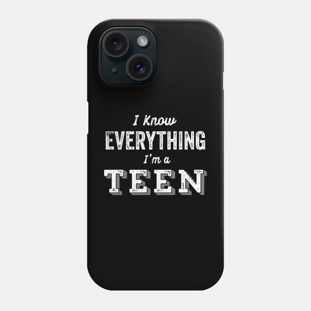 Funny Teenager 13th Birthday Know Everything Sarcastic Gift Phone Case by HuntTreasures