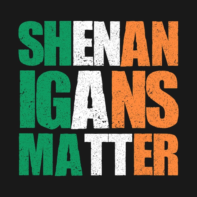 Shenanigans Matter Funny St. Patrick's T shirt by zvone106