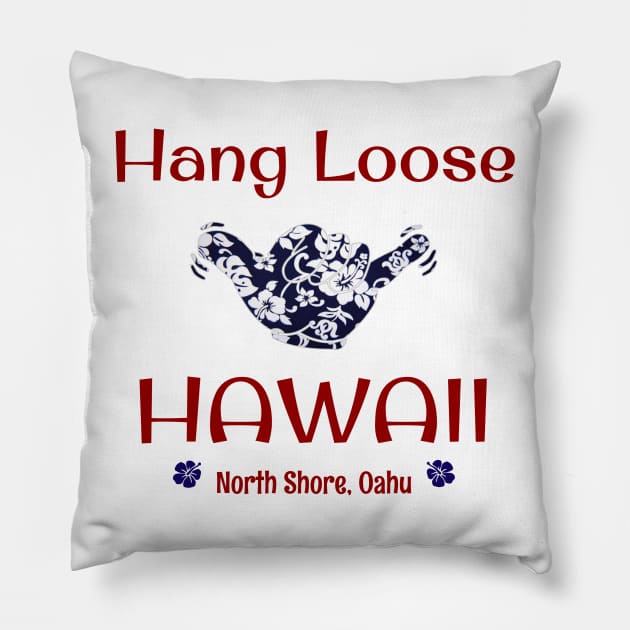 Hang Loose North Shore, Oahu, Hawaii Pillow by Discotish