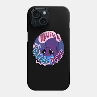 Havin A Breakdown Phone Case