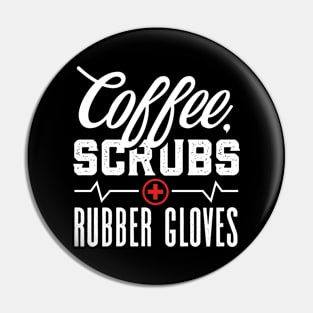 Coffee Scrubs and Rubber Gloves Pin
