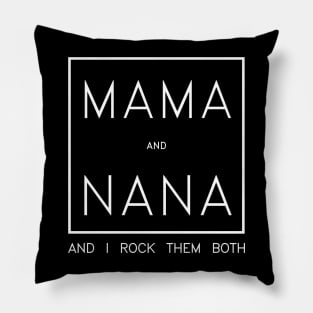 I Have Two Titles Mom And Nana Shirt Mothers Day Gifts T-Shirt Pillow