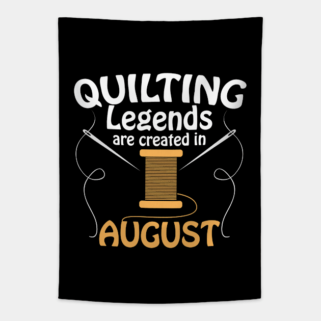 Quilter- Quilting Legends Are Created In August Tapestry by Kudostees