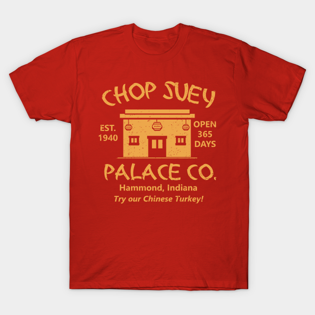 Christmas Story Chop Suey Palace - Christmas Story - T-Shirt