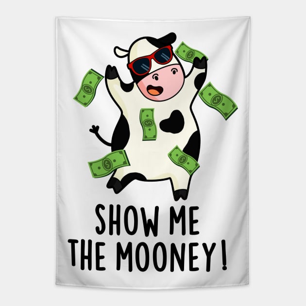Show Me The Mooney Cute Cow Pun Tapestry by punnybone