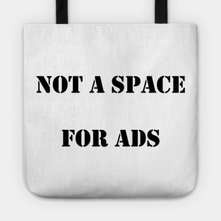 Not a Space for Ads Tote