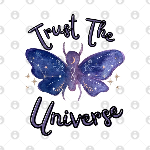 Trust the Universe by Dizzy Lizzy Dreamin