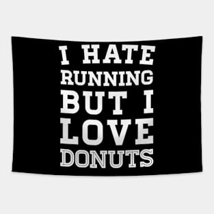 I Hate Running But I Love Donuts Tapestry