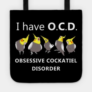I have OCD - obsessive cockatiel disorder Tote