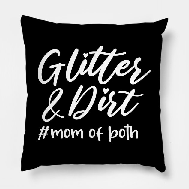 Glitter and Dirt Mom of Both Shirt, Glitter & Dirt Shirt, Mom Shirts, Mom life Shirt, Shirts for Moms, Mothers Day Gift, Trendy Mom T-Shirts, Shirts for Moms, Blessed With Both Cute Adults Love Shirt Pillow by Happiness Shop