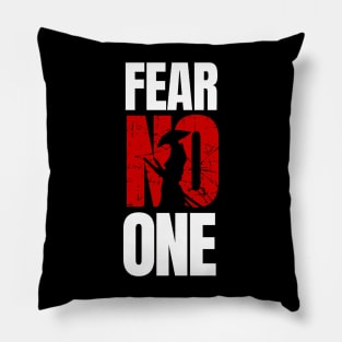 FEAR NO ONE Pillow