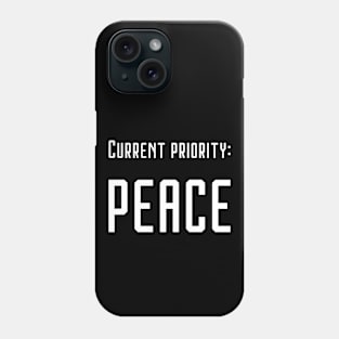 Current priority: PEACE Phone Case