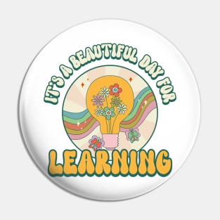 It's a Beautiful Day For Learning Retro Teacher Appreciation Pin