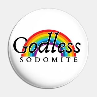 Godless Sodomite | Black on Rainbow | Satanic Pride Pin