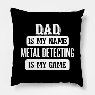 Funny Metal Detecting Gift for Dad Fathers Day Pillow
