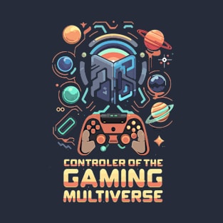 Controller of the GAMING multiverse futuristic space themed gaming #3 T-Shirt