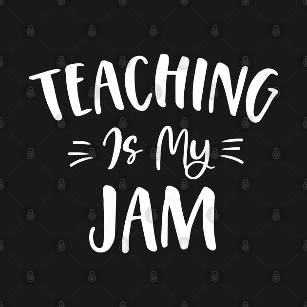 Teaching Is My Jam by stayilbee