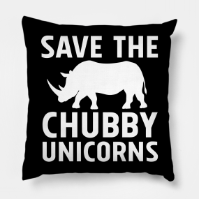 Save The Chubby Unicorns Pillows Teepublic