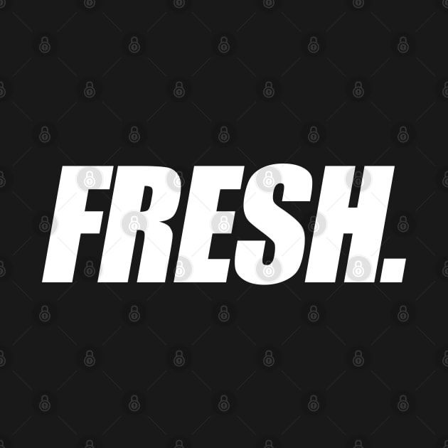 FRESH (italic typography) by Tee4daily