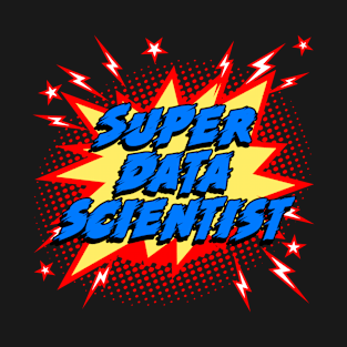 Super Data Scientist T-Shirt