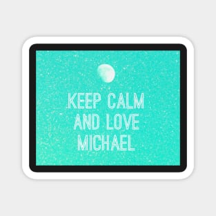 Keep calm and love Michael No. 1 Magnet